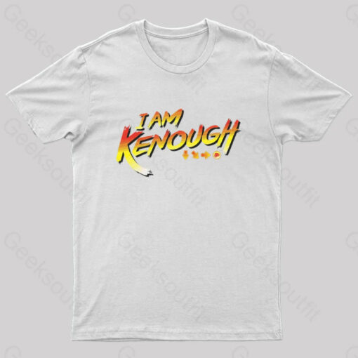 I Am Kenough Fight Nerd T-Shirt