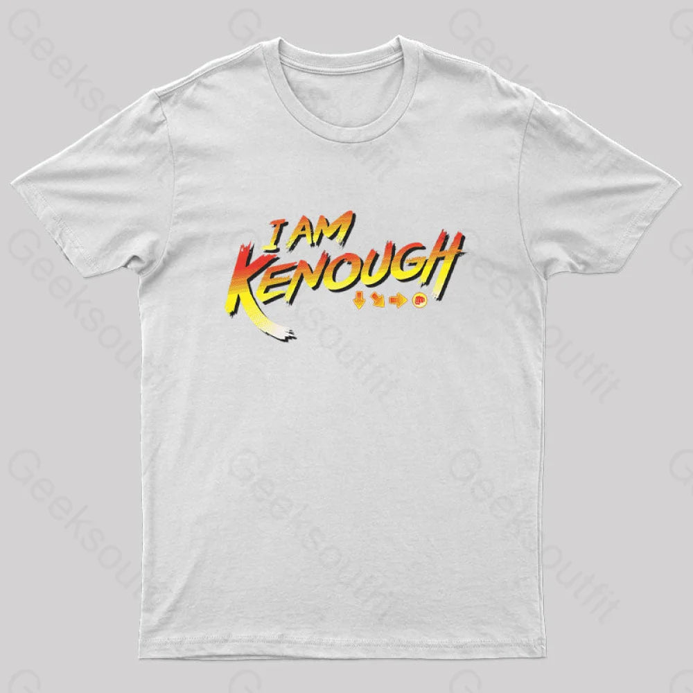 I Am Kenough Fight Nerd T-Shirt I Am Kenough Fight Nerd T-Shirt
