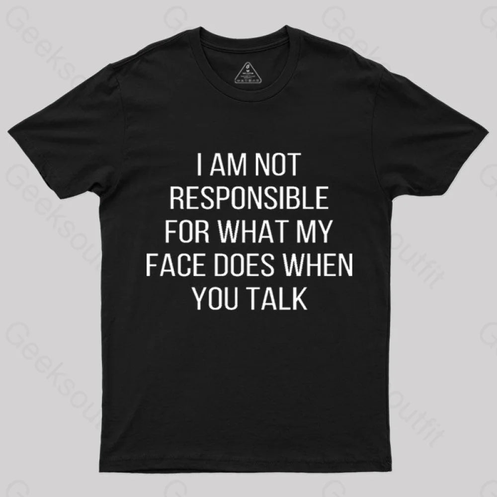 I Am Not Responsible Nerd T-Shirt I Am Not Responsible Nerd T-Shirt