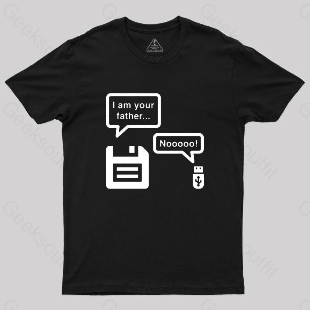 I Am Your Father Geek T-Shirt I Am Your Father Geek T-Shirt