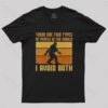 I Avoid Both Types of People T-Shirt