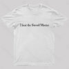 I Beat The Sword Master Geek T-Shirt