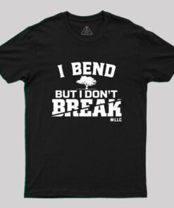 I Bend, But I Don’t Break. Fight Violence Geek T-Shirt