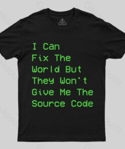 I Can Fix the World T-Shirt
