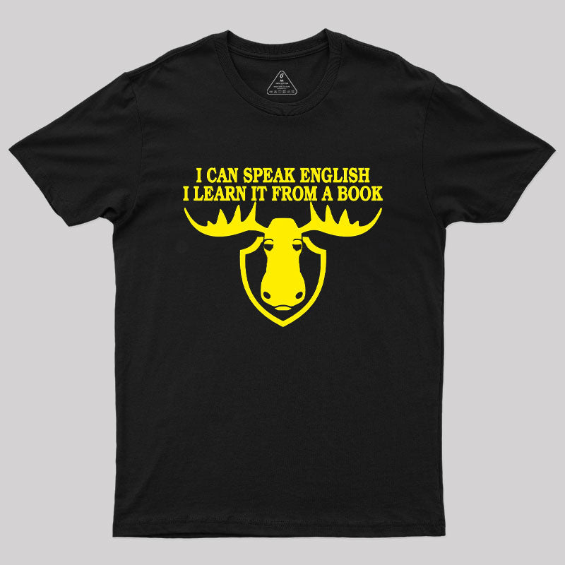 I Can Speak English, I Learn It From a Book T-Shirt I Can Speak English, I Learn It From a Book T-Shirt