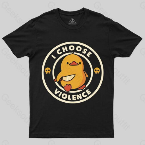 I Choose Violence Funny Duck T-shirt