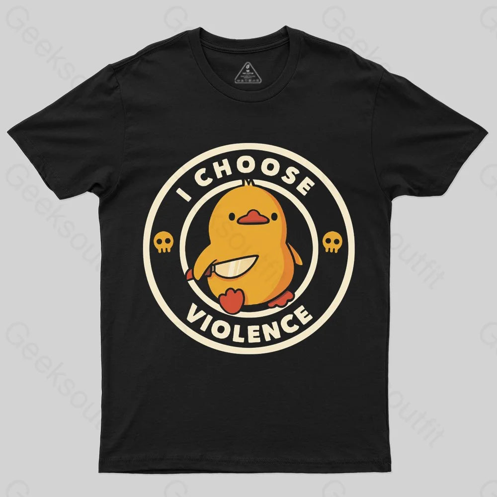 I Choose Violence Funny Duck T-shirt I Choose Violence Funny Duck T-shirt