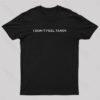 I Don’t Feel Tardy Geek T-Shirt