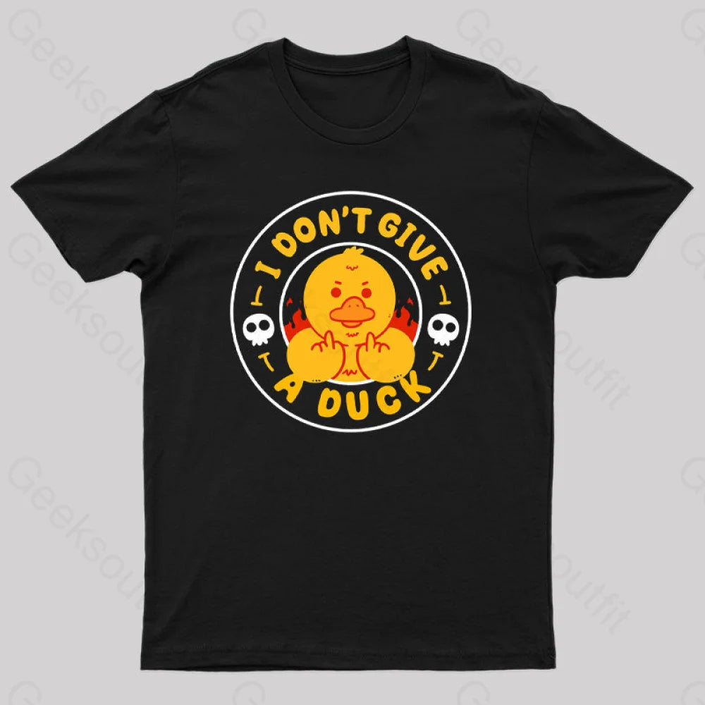 I Dont Give A Duck Nerd T-Shirt I Dont Give A Duck Nerd T-Shirt