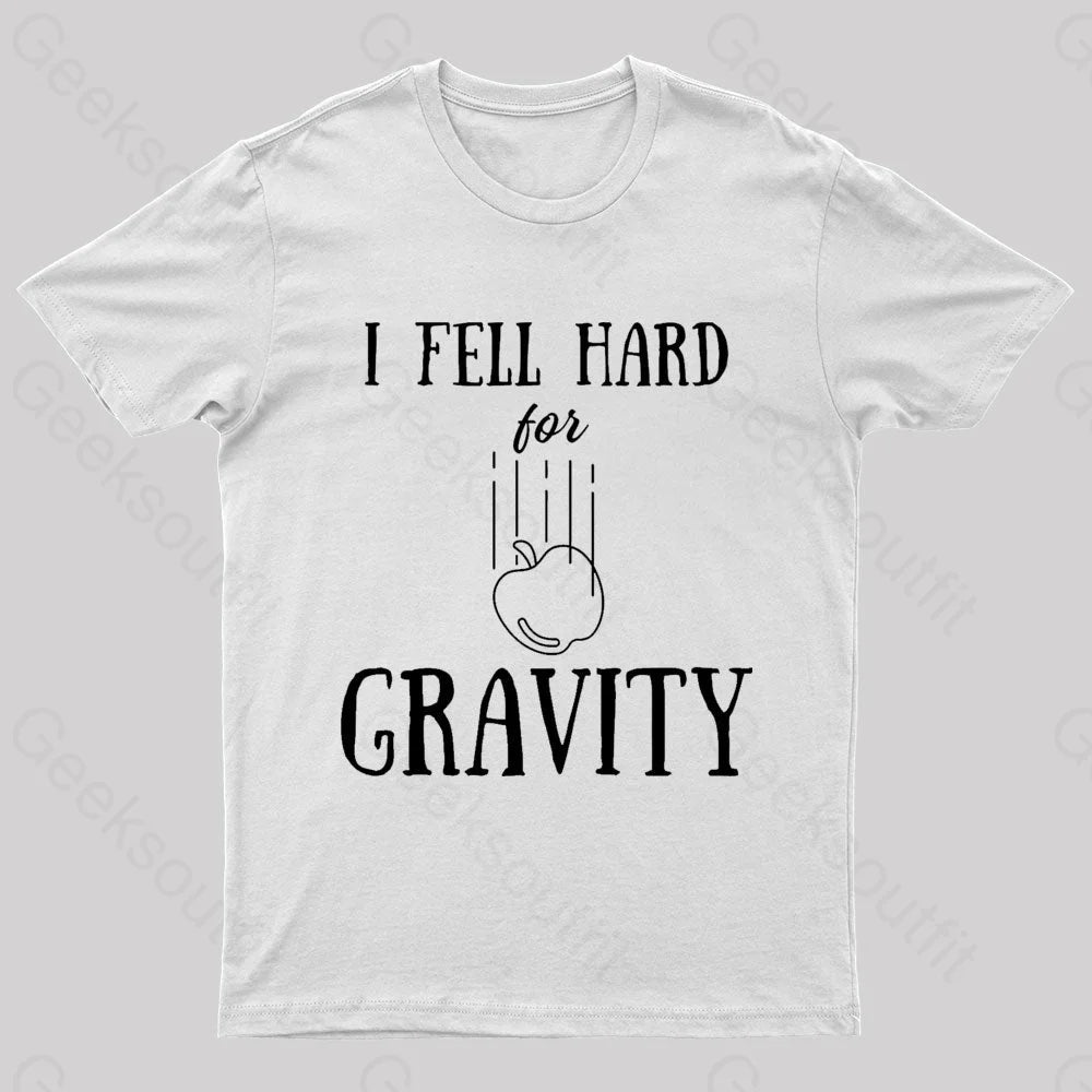 I Fell Hard For Gravity Nerd T-Shirt I Fell Hard For Gravity Nerd T-Shirt
