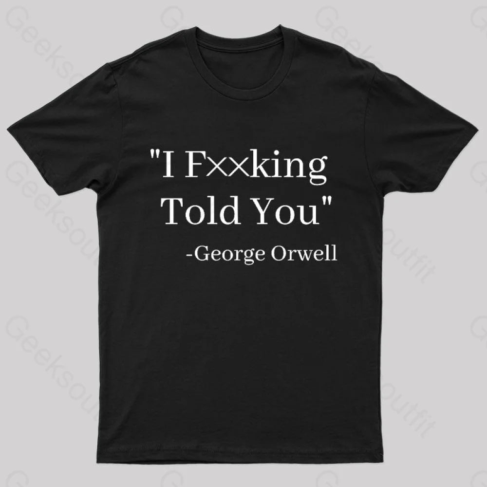 I Fxxking Told You Nerd T-Shirt I Fxxking Told You Nerd T-Shirt