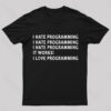 I Hate Programming Nerd T-Shirt