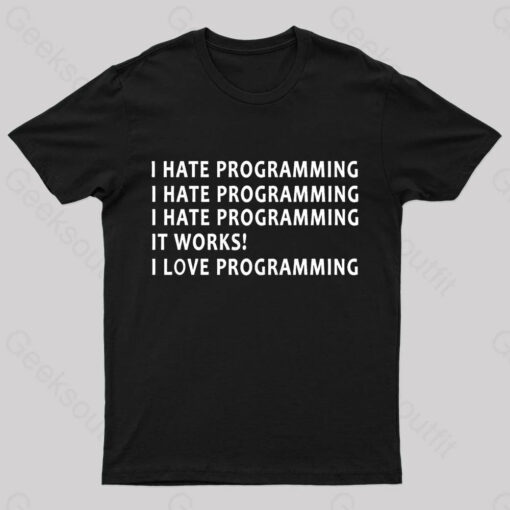 I Hate Programming Nerd T-Shirt