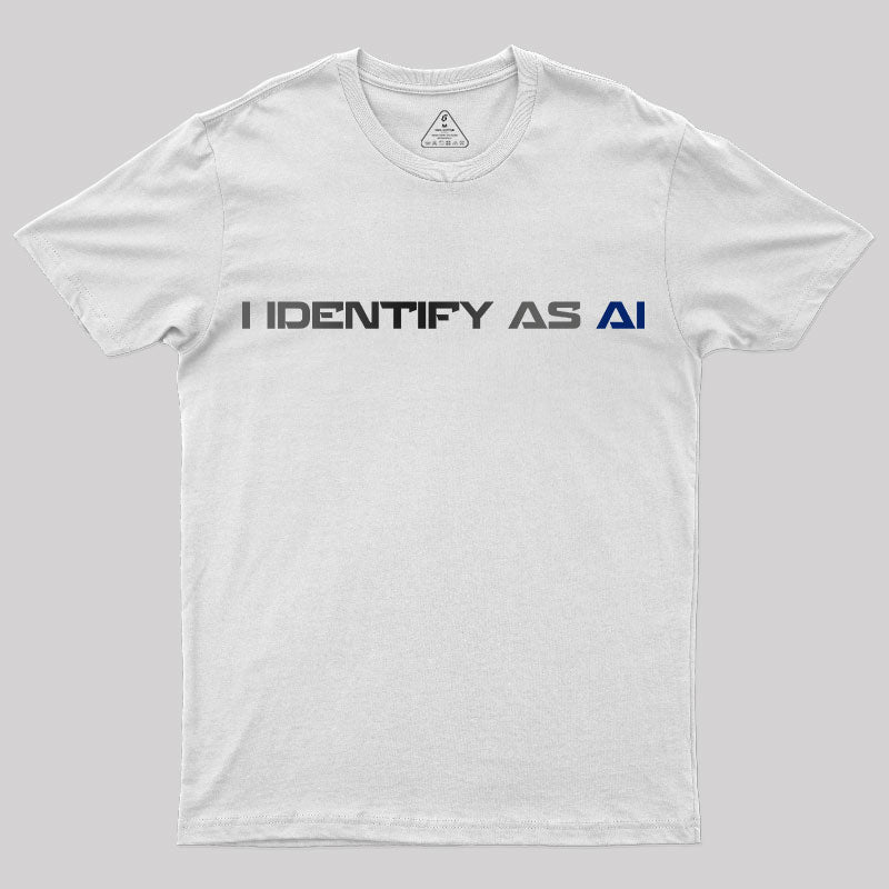 I Identify as Ai T-Shirt I Identify as Ai T-Shirt