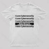 I Love Cybersecurity Data Breach I Hate Cybersecurity Nerd T-Shirt