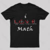 I Love Maths Geek T-Shirt