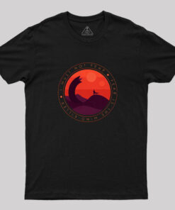 I Must Not Fear T-Shirt