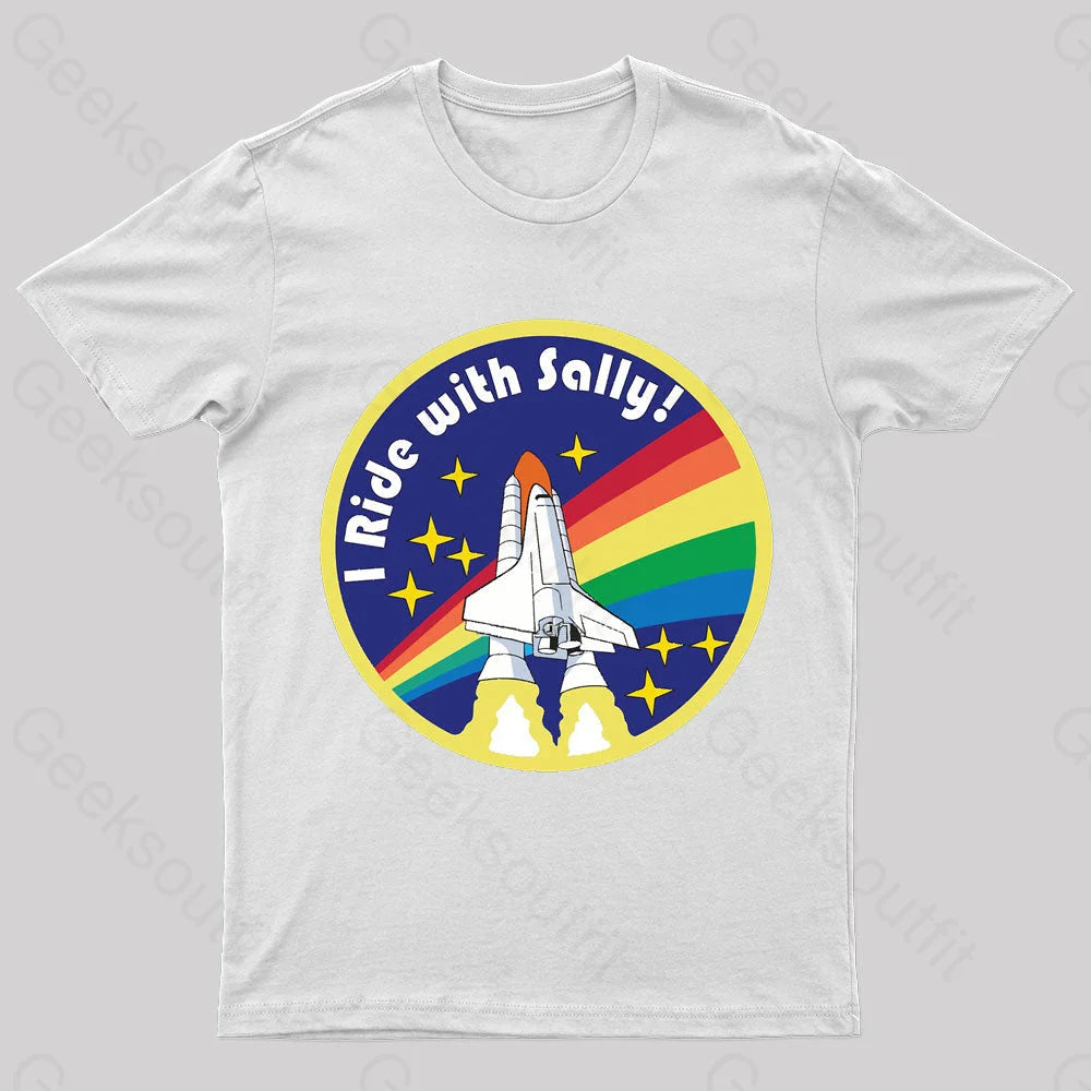 I Ride With Sally Geek T-Shirt I Ride With Sally Geek T-Shirt