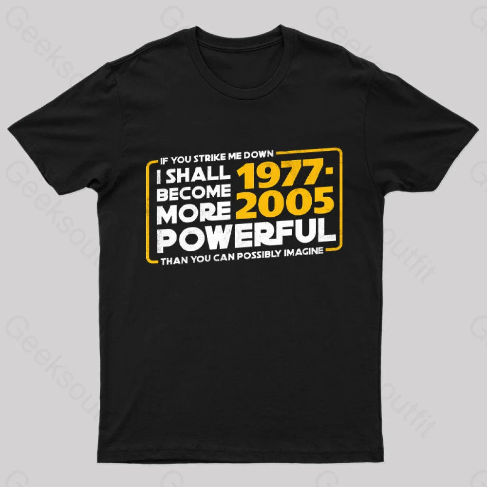 I Shall Become More Powerful T-Shirt I Shall Become More Powerful T-Shirt