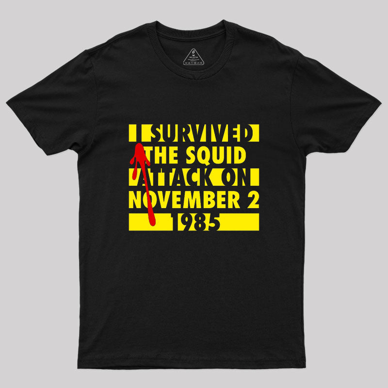 I Survived the Squid Attack v2 T-Shirt I Survived the Squid Attack v2 T-Shirt
