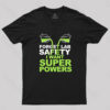I Want Super Powers T-Shirt