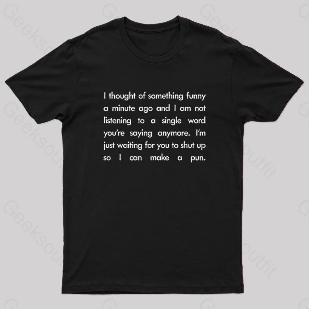 I Want to Make a Pun T-Shirt I Want to Make a Pun T-Shirt