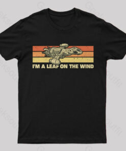 I am A Leaf On The Wind T-Shirt
