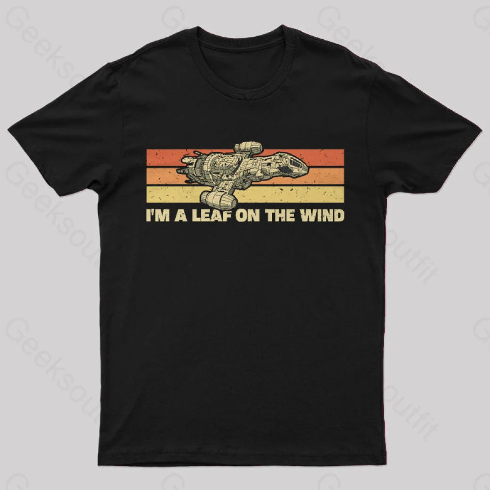 I am A Leaf On The Wind T-Shirt I am A Leaf On The Wind T-Shirt