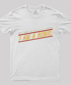 I am a Rebel T-Shirt