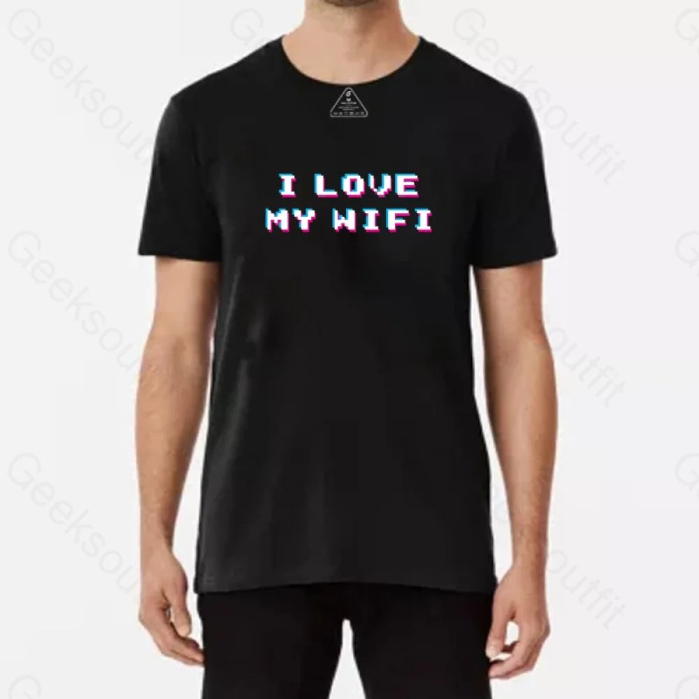 I love my wifi T-Shirt I love my wifi T-Shirt
