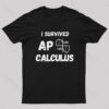 I survived AP Calculus Ap Calc Exam Nerd T-Shirt