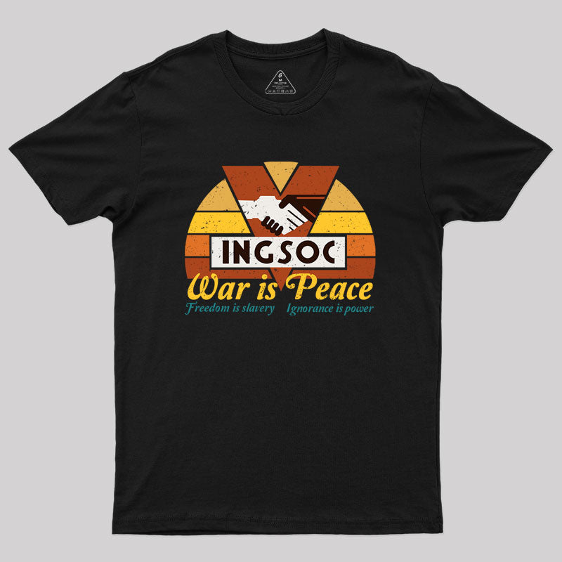 INGSOC War is Peace Nerd T-Shirt INGSOC War is Peace Nerd T-Shirt