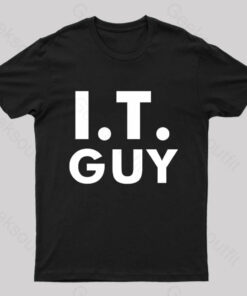 I.T. Guy Geek T-Shirt