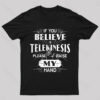 If You Believe Telekinesis Raise My Hand Geek T-Shirt