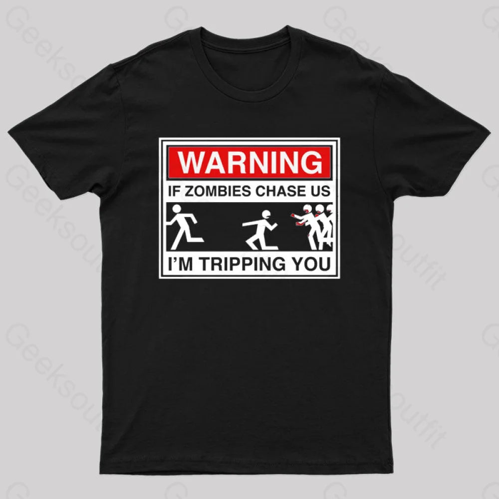 If Zombies Chase Us T-Shirt If Zombies Chase Us T-Shirt