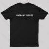 Ignorance is Bliss Nerd T-Shirt