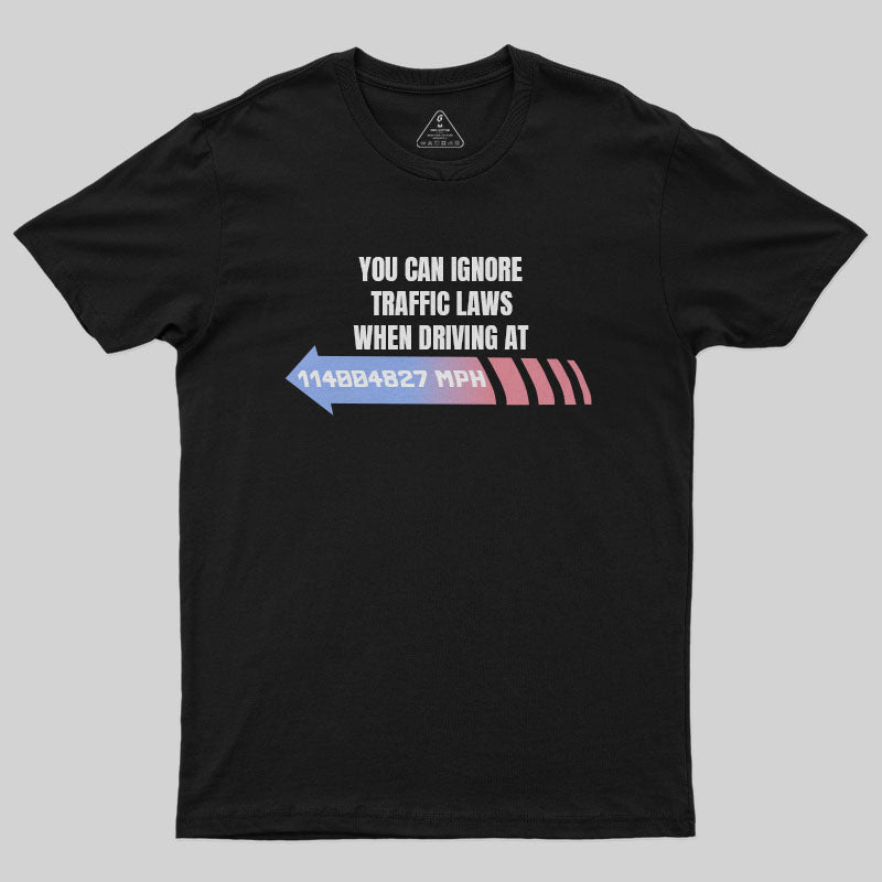 Ignore Traffic Laws T-Shirt Ignore Traffic Laws T-Shirt