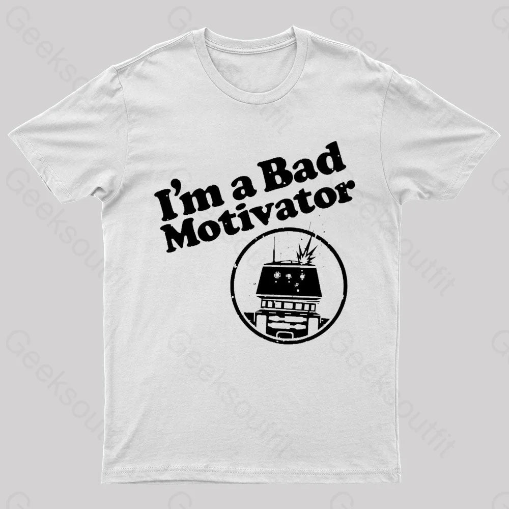 I'm A Bad Motivator Nerd T-Shirt I'm A Bad Motivator Nerd T-Shirt