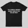 I’m A Chemical Engineer Nerd T-Shirt