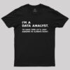 I’m A Data Analyst T-Shirt