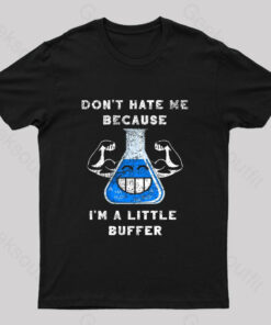 I’m A Little Buffer Geek T-Shirt