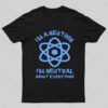 I’m A Neutron Geek T-Shirt