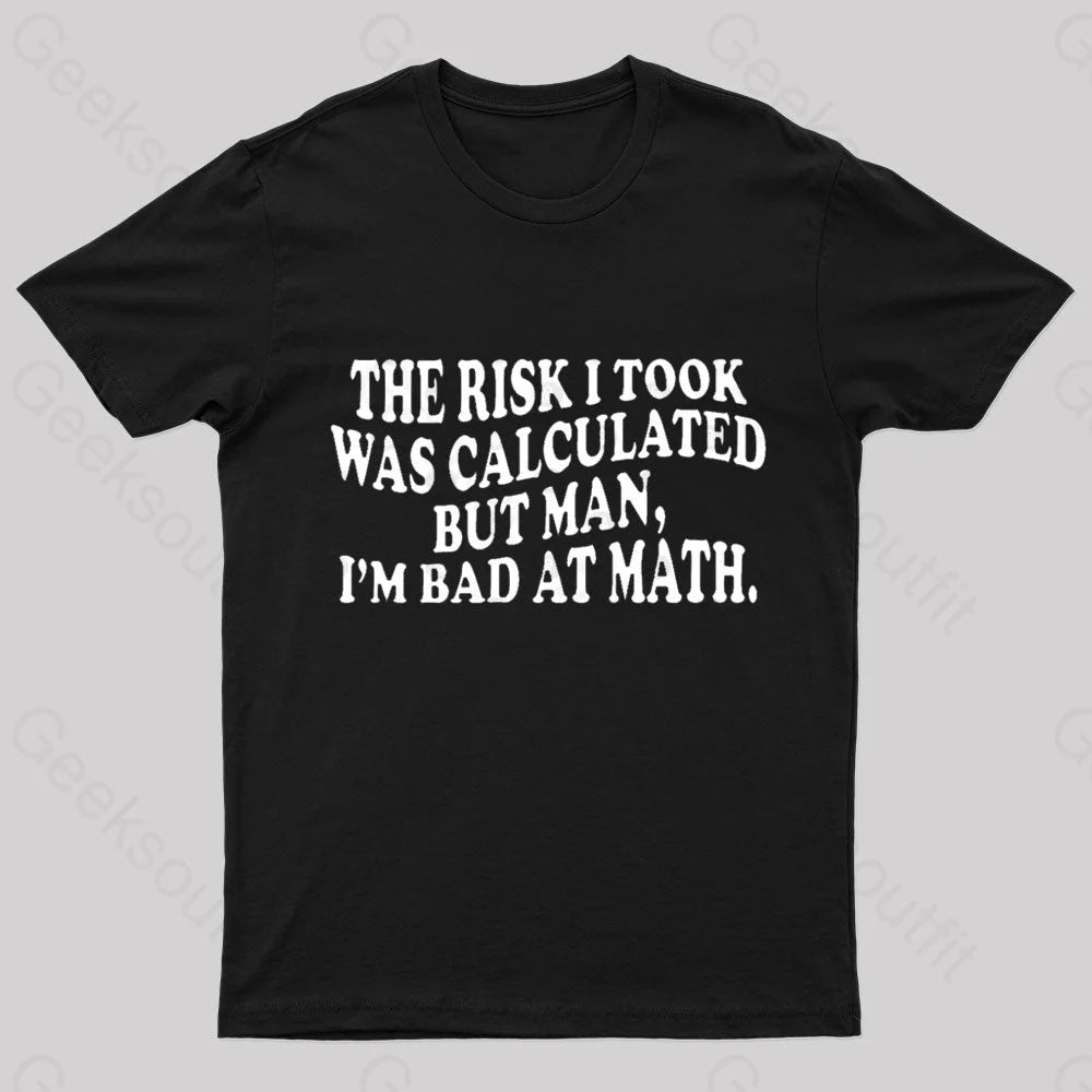 I'm Bad At Math Nerd T-Shirt I'm Bad At Math Nerd T-Shirt