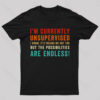 I’m Currently Unsupervised T-Shirt