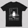 I’m From Tech Support Nerd T-Shirt