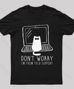 I’m From Tech Support Nerd T-Shirt