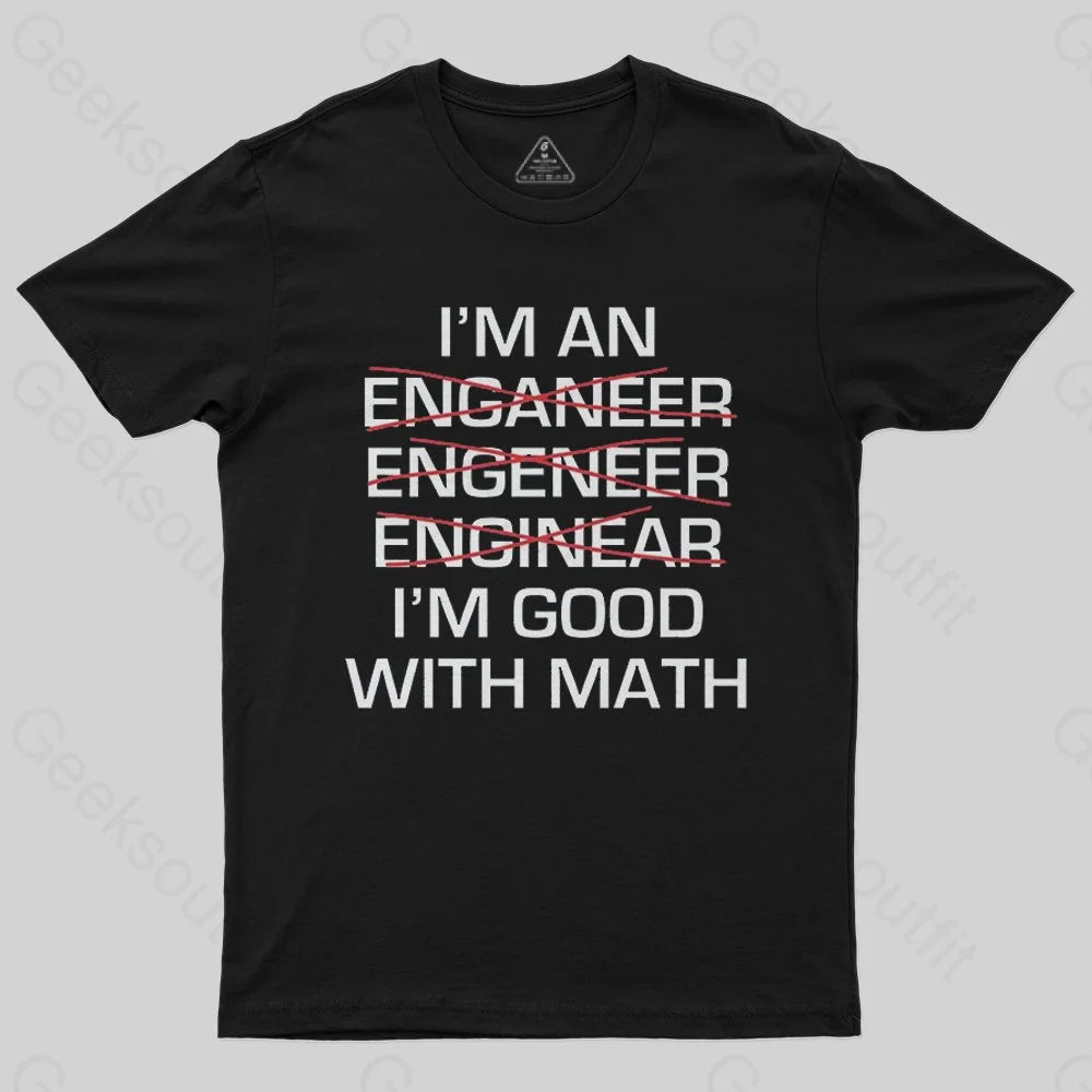 I'm Good With Math T-Shirt I'm Good With Math T-Shirt