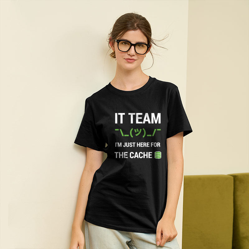 I'm Just Here For The Cache T-Shirt I'm Just Here For The Cache T-Shirt