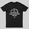 Im Not Lazy Im Overflowing With Potential Energy Geek T-Shirt