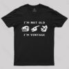 I’m Not Old I’m Vintage – Funny Dinosaur Bones T-Shirt